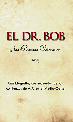 Portada del libro de AA: Dr. Bob y los Buenos Veteranos