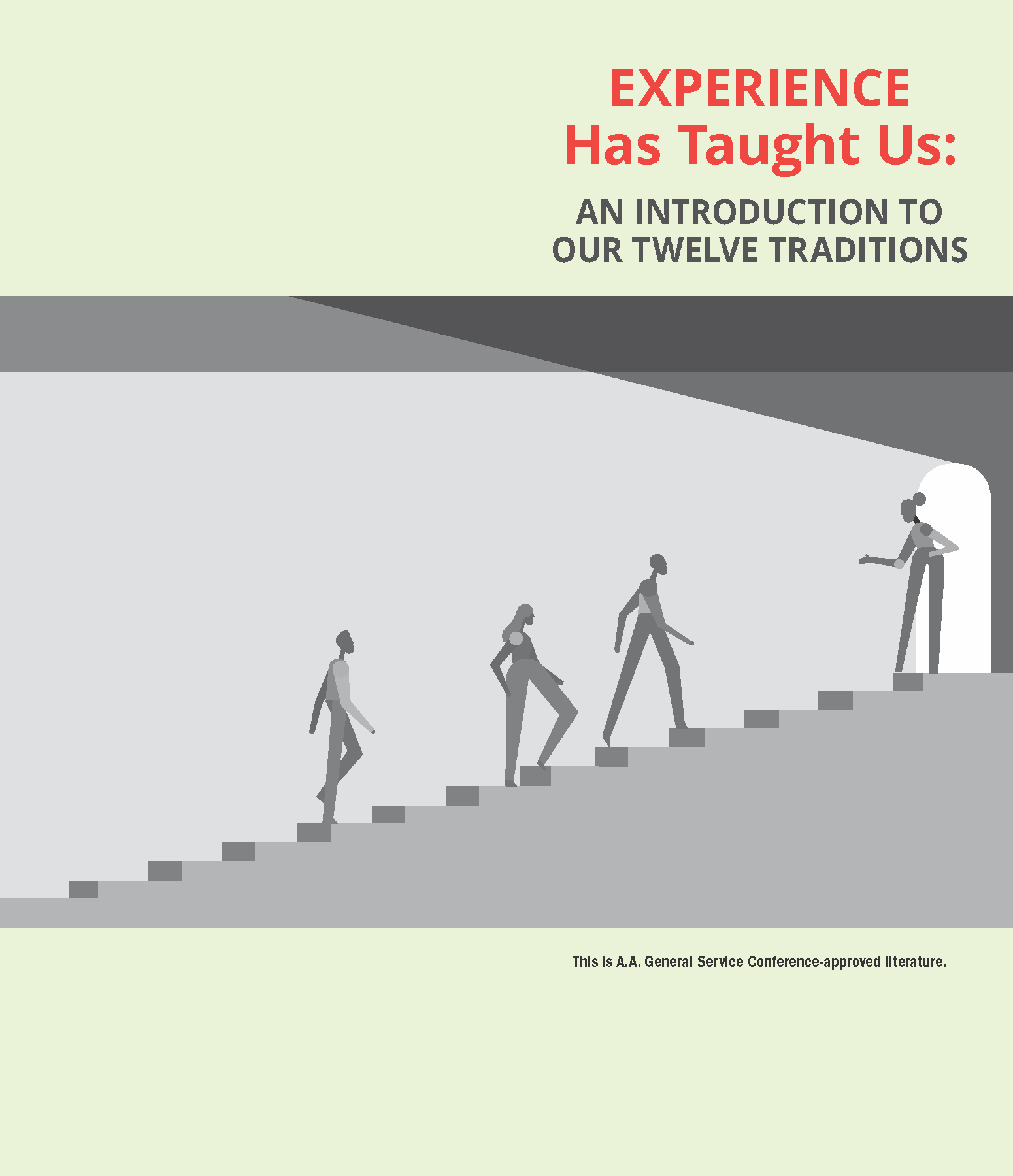 Experience Has Taught Us: An Introduction to our Twelve Traditions
