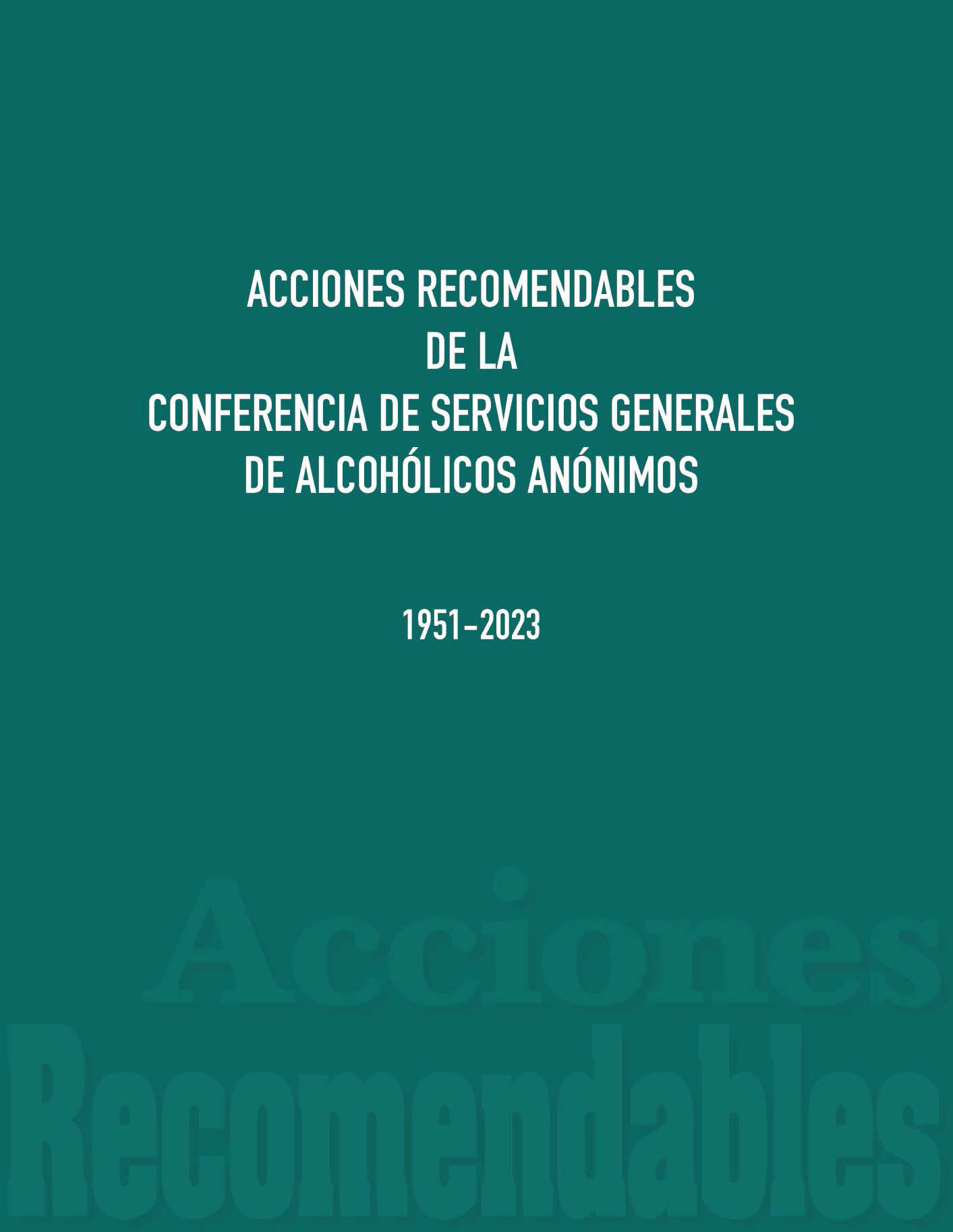 SM-39 Acciones Recomendable de la Conferencia de Servicios Generales de Alcohólicos Anónimos 1951–2023