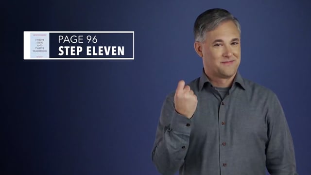 Twelve Steps and Twelve Traditions ASL - Step Eleven
