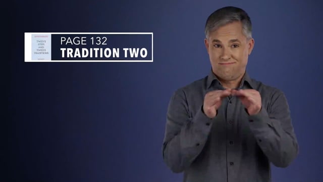 Twelve Steps and Twelve Traditions ASL - Tradition Two