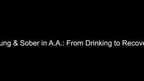 Young and Sober in A.A.: From Drinking to Recovery