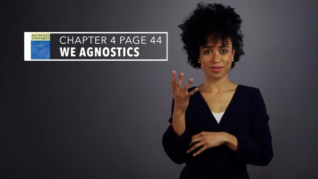 Big Book ASL - Chapter 4 - We Agnostics