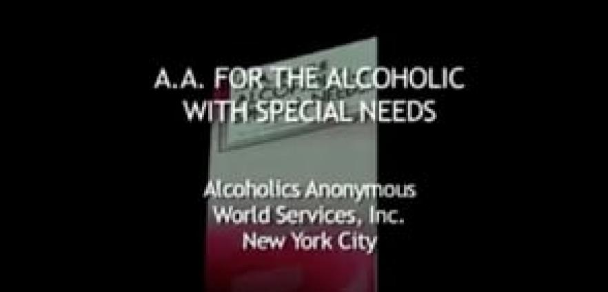 A.A. for the Alcoholic with Special Needs